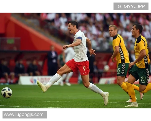 国际友谊赛波兰对立陶宛的精彩对决结果揭晓